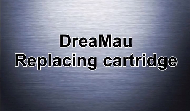 DreaMau How to Replacing a Cartridge